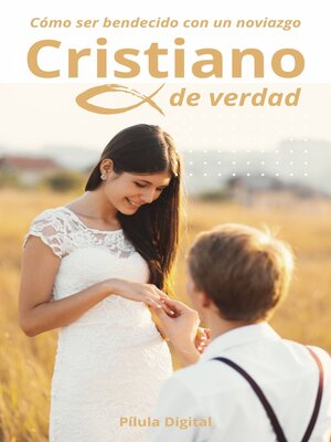 cover image of Cómo ser bendecido con un noviazgo cristiano de verdad